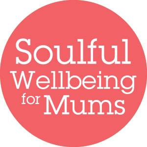 Soulful Wellbeing for Mums